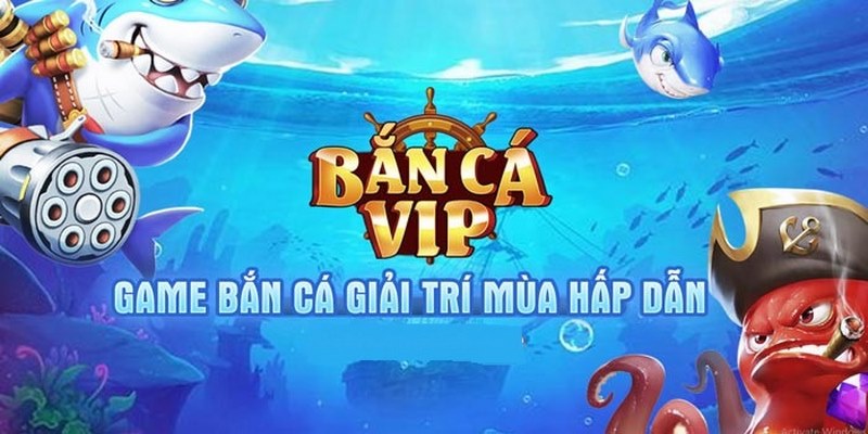 Bắn cá Vip | Bancavip.Club hitclub