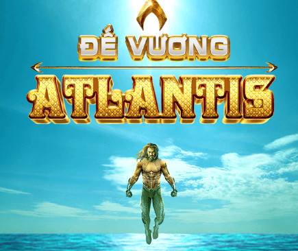 Đế Vương Atlantis Hitclub mang đến nhiều phần quà hấp dẫn